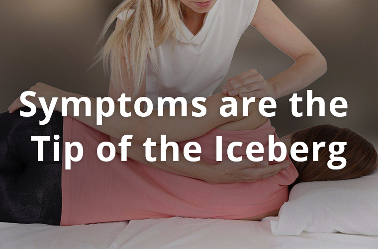 Symptoms are the Tip of the Iceberg